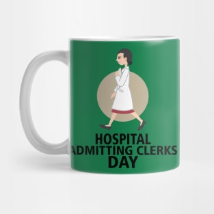 5th April - Hospital Admitting Clerks Day Mug